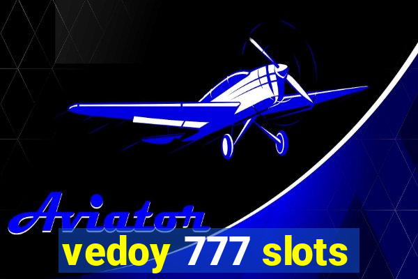 vedoy 777 slots